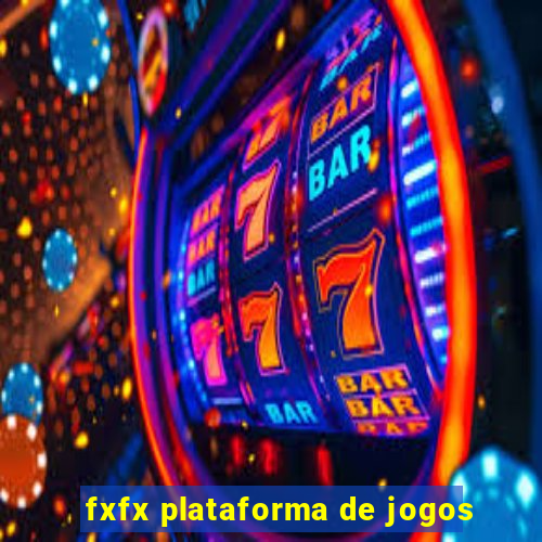 fxfx plataforma de jogos